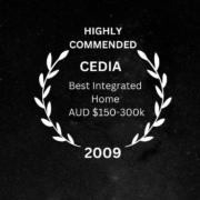 CEDIA Highly Commended - Best Integrated Home AUD $150-300k, 2009